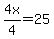 4x%2F4=25