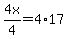 4x%2F4=4%2A17
