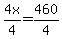 4x%2F4=460%2F4