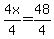 4x%2F4=48%2F4
