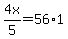 4x%2F5=56%2A1