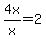 4x%2Fx=2