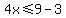 4x%3C=9-3