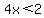 4x%3C2