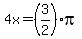 4x=%283%2F2%29pi