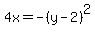 4x=-%28y-2%29%5E2
