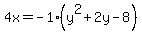 4x=-1%28y%5E2%2B2y-8%29