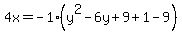 4x=-1%28y%5E2-6y%2B9%2B1-9%29