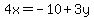 4x=-10%2B3y