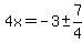 4x=-3%2B-+7%2F4