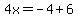 4x=-4%2B6