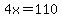 4x=110