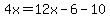 4x=12x-6-10