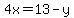 4x=13-y