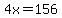 4x=156
