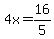 4x=16%2F5
