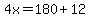 4x=180%2B12