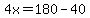 4x=180-40