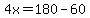 4x=180-60