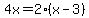4x=2%28x-3%29