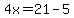 4x=21-5