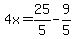 4x=25%2F5-9%2F5