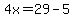 4x=29-5