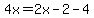 4x=2x-2-4