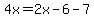 4x=2x-6-7