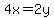 4x=2y