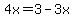 4x=3-3x
