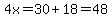 4x=30%2B18=48