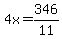 4x=346%2F11