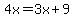 4x=3x%2B9