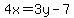 4x=3y-7