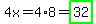 4x=4%2A8=highlight_green%2832%29