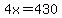 4x=430
