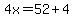4x=52%2B4