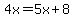 4x=5x%2B8