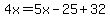 4x=5x-25%2B32