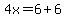 4x=6%2B6