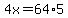 4x=64%2A5