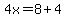 4x=8%2B4