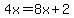4x=8x%2B2