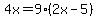 4x=9%282x-5%29