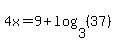 4x=9%2Blog%283%2C%2837%29%29