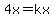 4x=kx