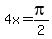 4x=pi%2F2