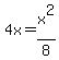 4x=x%5E2%2F8