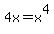 4x=x%5E4